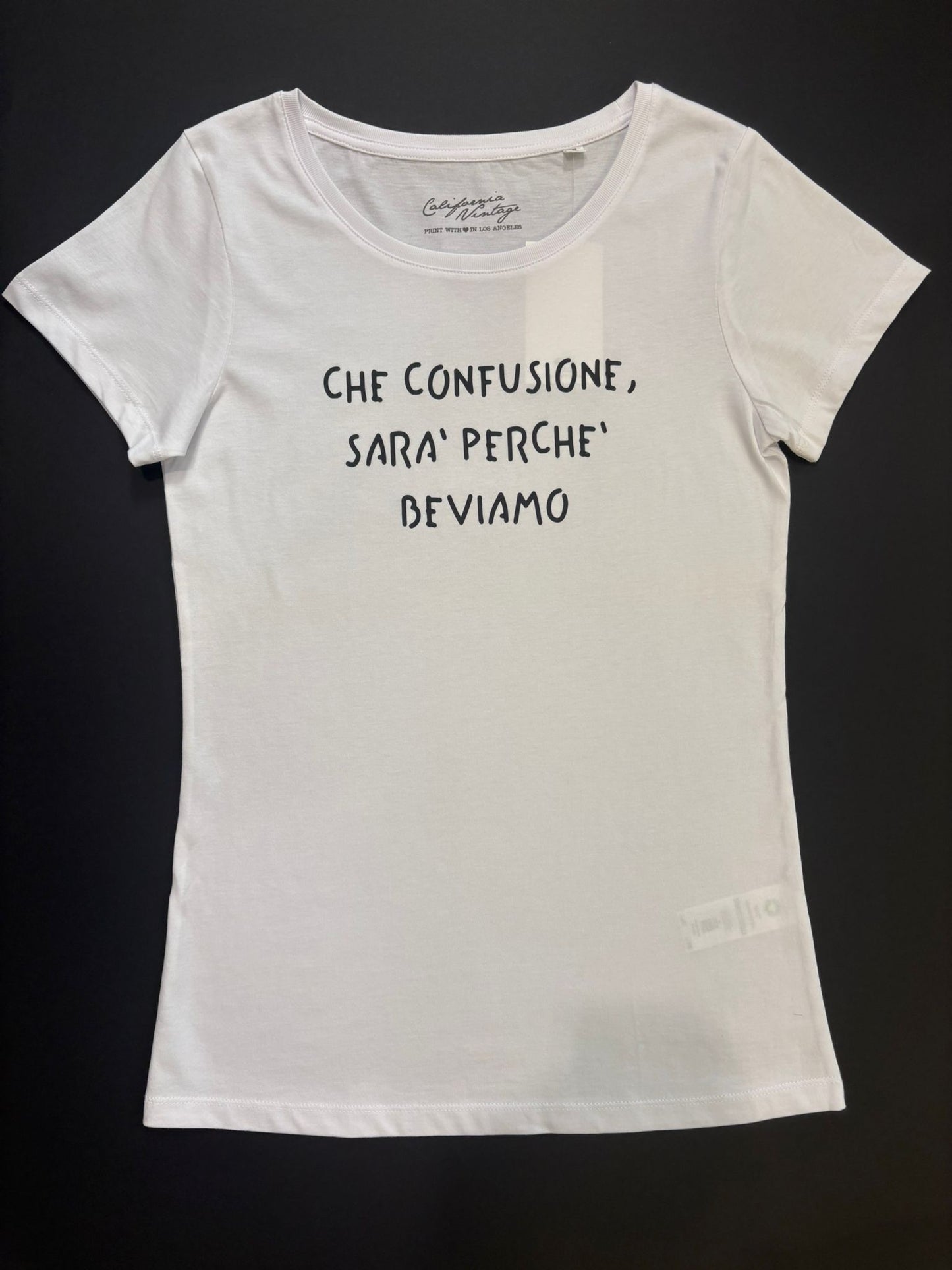 T-shirt "CHE CONFUSIONE, SARA' PERCHE' BEVIAMO"